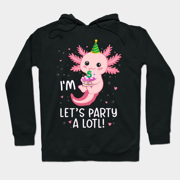 Funny 5th Birthday I'm 5 Years Old lets party Axolotl Hoodie by Msafi